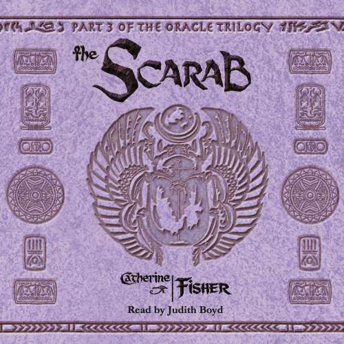 Cover - Catherine Fisher - The Scarab - The Oracle Trilogy, Book 3