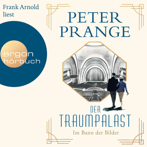 Cover - Peter Prange - Der Traumpalast - Band 1 - Im Bann der Bilder