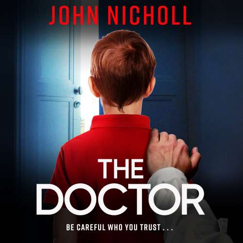 Cover - John Nicholl - The Doctor - The Galbraith Series, Book 1