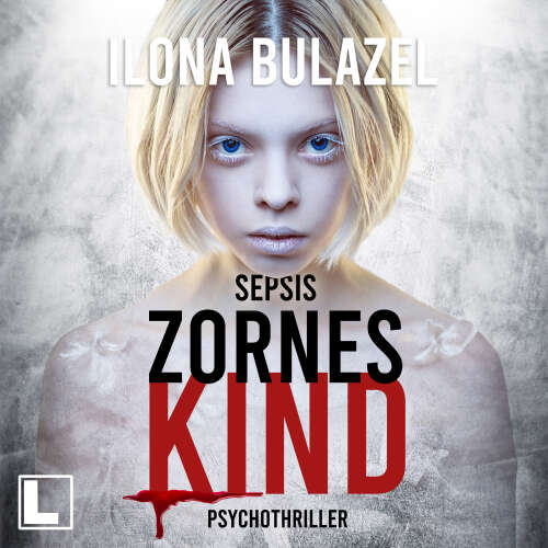 Cover - Ilona Bulazel - Sepsis - Hauptkommissar Heerse ermittelt - Band 11 - Zorneskind