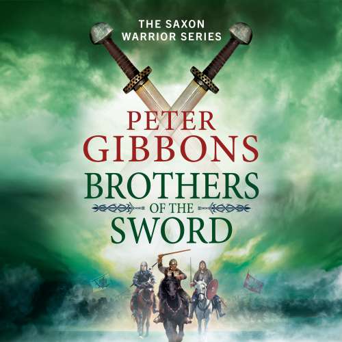 Cover - Peter Gibbons - Brothers of the Sword - The Saxon Warrior Series, Book 3
