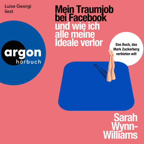 Cover - Sarah Wynn-Williams - Mein Traumjob bei Facebook und wie ich alle meine Ideale verlor