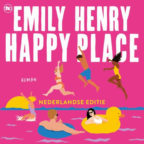 Cover - Emily Henry - Happy Place - Nederlanse editie