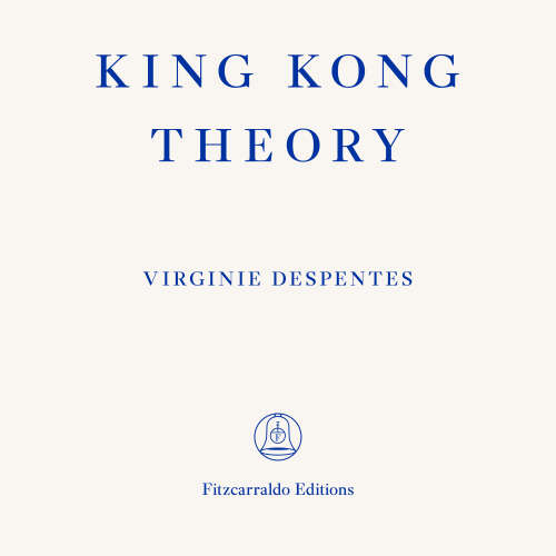 Cover - Virginie Despentes - King Kong Theory