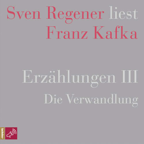 Cover - Franz Kafka - Sven Regener liest Franz Kafka - Erzählungen III - Die Verwandlung