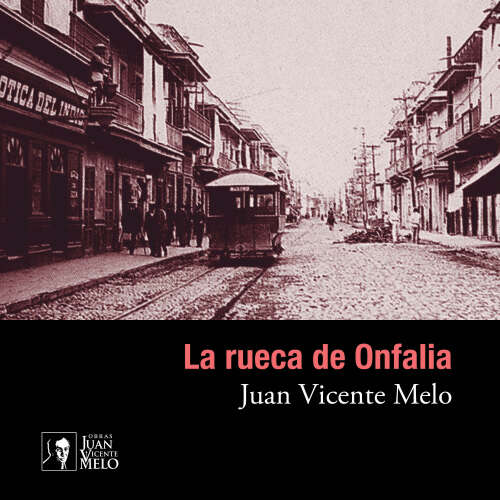 Cover - Juan Vicente Melo - La rueca de Onfalia