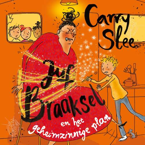 Cover - Carry Slee - Juf Braaksel - Deel 7 - Juf Braaksel en het geheimzinnige plan