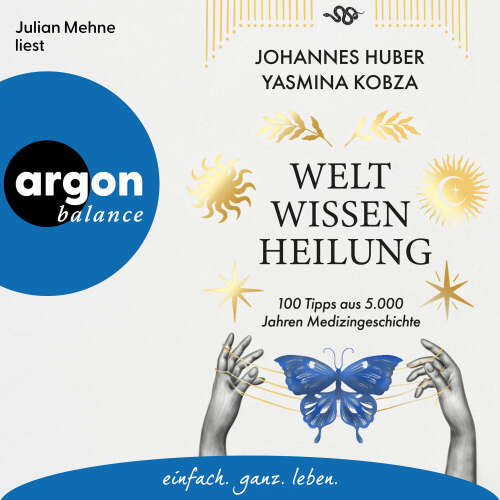 Cover - Johannes Huber - Weltwissen Heilung - 100 Tipps aus 5.000 Jahren Medizingeschichte