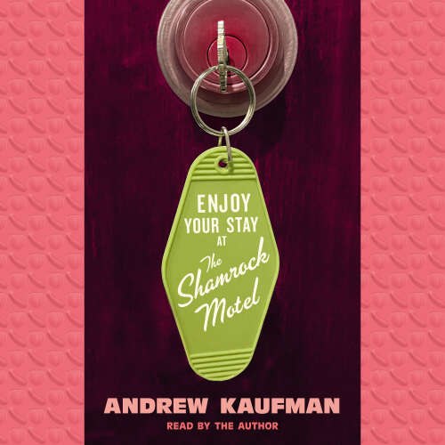 Cover - Andrew Kaufman - Enjoy Your Stay at the Shamrock Motel