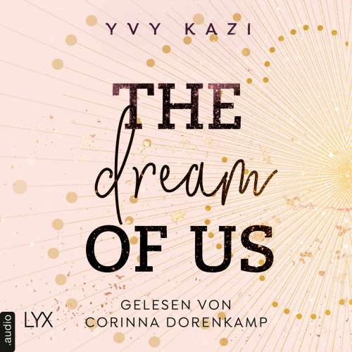 Cover - Yvy Kazi - St.-Clair-Campus-Trilogie - Teil 1 - The Dream Of Us
