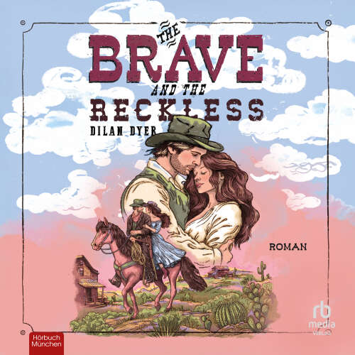 Cover - Dilan Dyer - The Brave and the Reckless