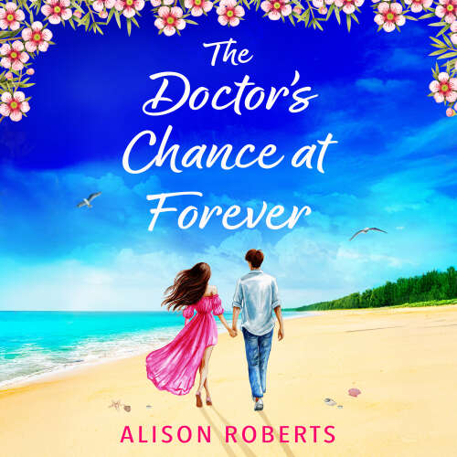 Cover - Alison Roberts - The Doctor's Chance at Forever - The BRAND NEW captivating medical romance from Alison Roberts for 2026