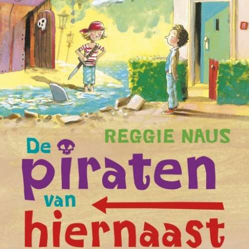 Cover - Reggie Naus - De piraten van hiernaast - De piraten van hiernaast