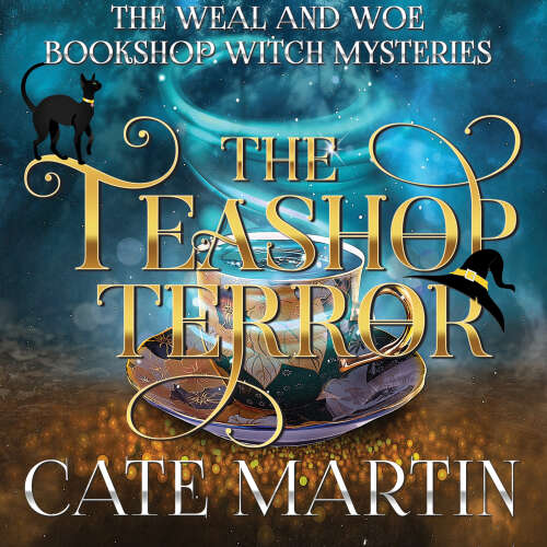 Cover - Cate Martin - The Teashop Terror - The Weal and Woe Bookshop Witch Mysteries, Book 1
