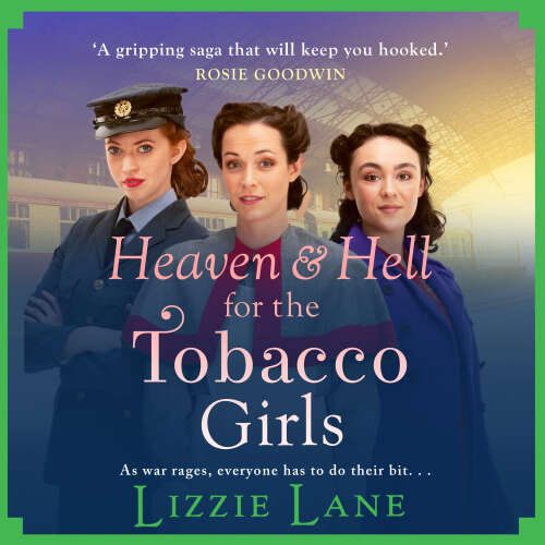 Cover - Lizzie Lane - Heaven and Hell for the Tobacco Girls - The Tobacco Girls, Book 4