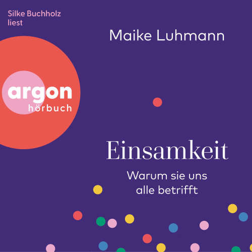 Cover - Maike Luhmann - Einsamkeit - Warum sie uns alle betrifft