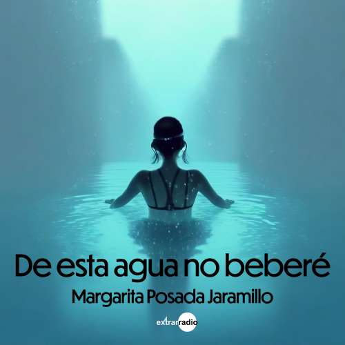 Cover - Margarita Posada Jaramillo - De esta agua no beberé