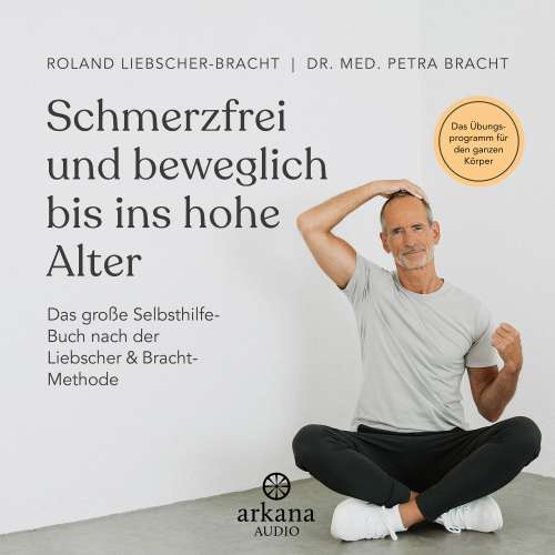 Cover - Petra Bracht - Schmerzfrei und beweglich bis ins hohe Alter - Das große Selbsthilfe-Buch nach der Liebscher & Bracht-Methode - Das Übungsprogramm für den ganzen Körper
