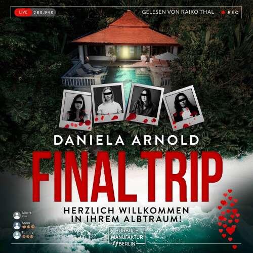 Cover - Daniela Arnold - Final Trip - Herzlich Willkommen in Ihrem Albtraum! - Ein Locked-Room-Psychothriller voller Lügen, Geheimnisse und schockierender Wendungen!