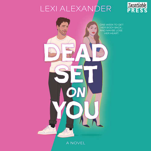 Cover - Lexi Alexander - Dead Set on You - A Novel