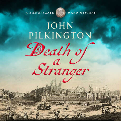 Cover - John Pilkington - Death of a Stranger - The Bishopsgate Ward Mysteries, Book 1