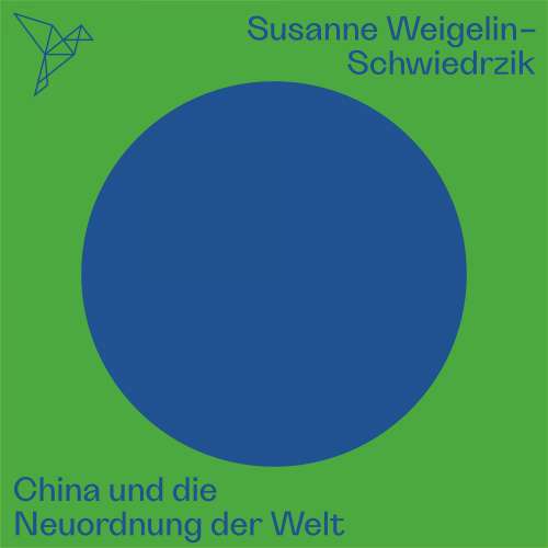 Cover - Susanne Weigelin-Schwiedrzik - Auf dem Punkt - China und die Neuordnung der Welt