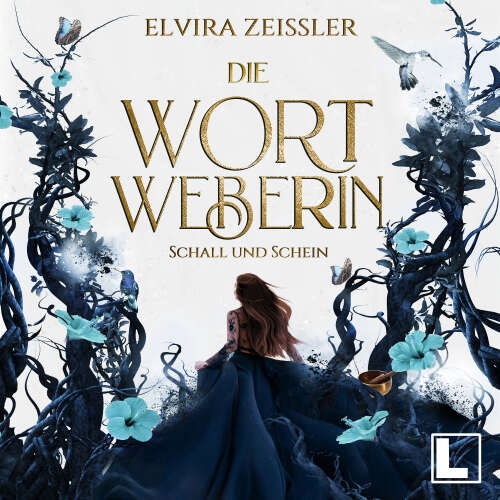 Cover - Elvira Zeißler - Die Wortweberin - Band 1 - Schall und Schein
