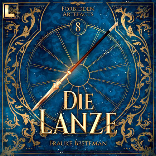 Cover - Frauke Bestemann - Forbidden Artefacts - Band 8 - Die Lanze