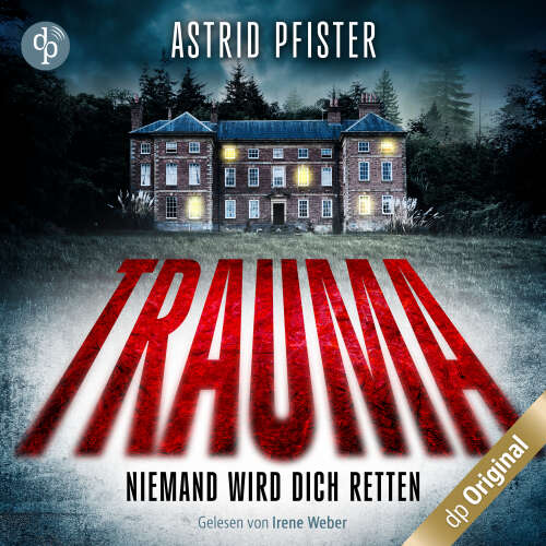 Cover - Astrid Pfister - Trauma - Niemand wird dich retten