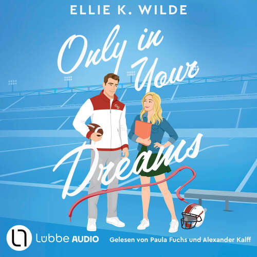 Cover - Ellie K. Wilde - Oakwood Bay Romances - Teil 1 - Only in Your Dreams