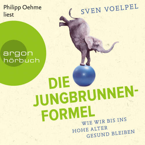 Cover - Sven Voelpel - Die Jungbrunnen-Formel - Wie wir bis ins hohe Alter gesund bleiben