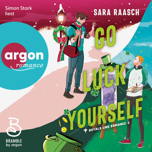 Cover - Sara Raasch - Royals und Romance - Band 2 - Go Luck Yourself
