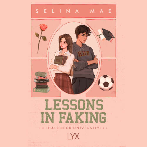 Cover - Selina Mae -  Lessons in Faking - Hall Beck University, Book 1