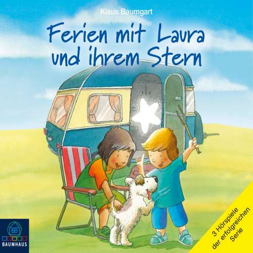 Cover - Klaus Baumgart - Ferien mit Laura und ihrem Stern - Lauras Ferien / Lauras erste Übernachtung / Laura und der Ferienhund