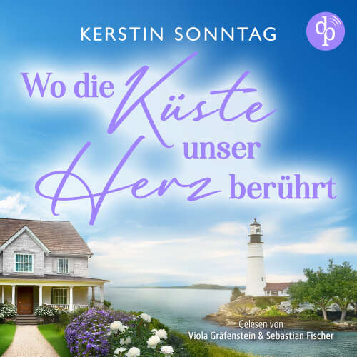 Cover - Kerstin Sonntag - Wo die Küste unser Herz berührt - Ein Neuanfangs-Liebesroman in einer wildromantischen Kleinstadt