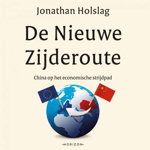 Cover - Jonathan Holslag - De Nieuwe Zijderoute - China op het economische strijdpad