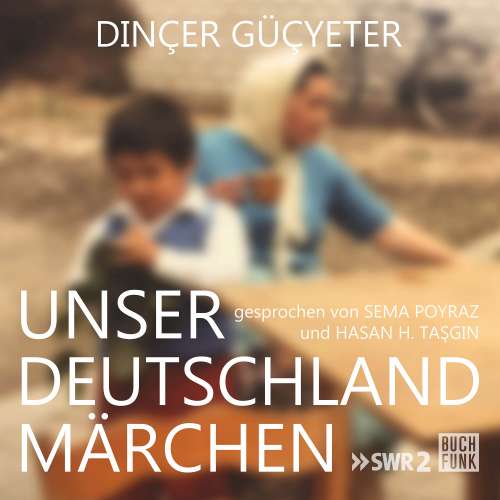 Cover - Dinçer Güçyeter - Unser Deutschlandmärchen