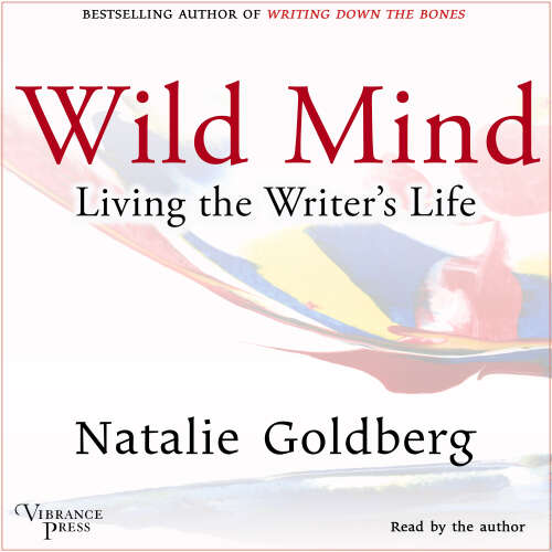 Cover - Natalie Goldberg - Wild Mind - Living the Writer's Life