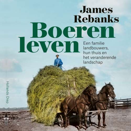 Cover - James Rebanks - Boerenleven - Een familie landbouwers, hun thuis en het veranderende landschap
