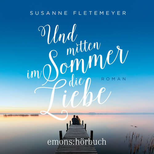 Cover - Susanne Fletemeyer - Und mitten im Sommer die Liebe