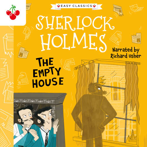 Cover - Sir Arthur Conan Doyle - The Empty House - The Sherlock Holmes Children's Collection: Creatures, Codes and Curious Cases (Easy Classics), Season 3