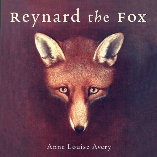 Cover - Anne Louise Avery - Reynard the Fox