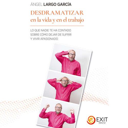 Cover - Ángel Largo García - Desdramatizar en la vida y el trabajo