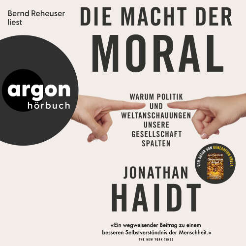 Cover - Jonathan Haidt - Die Macht der Moral - Warum Politik und Weltanschauungen unsere Gesellschaft spalten