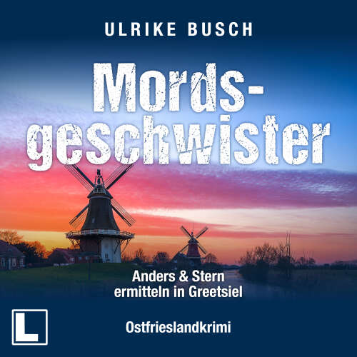 Cover - Ulrike Busch - Anders und Stern ermitteln in Greetsiel - Band 4 - Mordsgeschwister