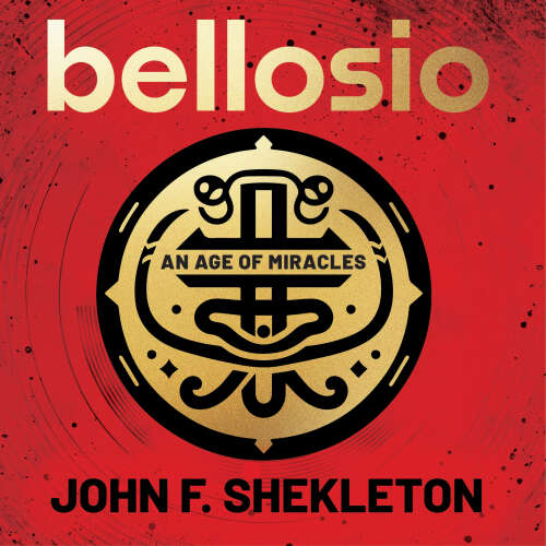 Cover - John F Shekleton - Bellosio - An Age of Miracles