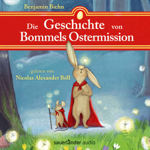 Cover - Benjamin Biehn - Die Geschichte von Bommels Ostermission - Oder die Suche nach den Farben des Frühlings