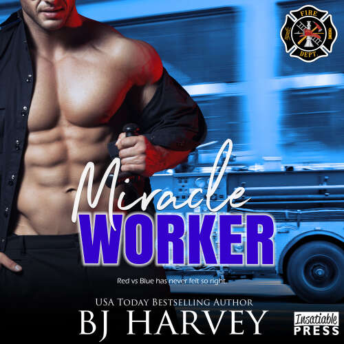Cover - BJ Harvey - Miracle Worker - Chicago First Responders, Book 3