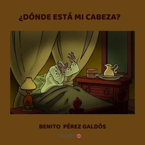 Cover - Benito Pérez Galdós - ¿Dónde está mi cabeza?