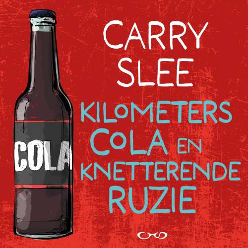 Cover - Carry Slee - Kilometers cola en knetterende ruzie